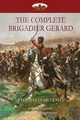 The Complete Brigadier Gerard, Conan Doyle Arthur