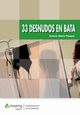 33 DESNUDOS EN BATA, Pasqun Mara