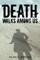 Death Walks Among Us, Losure Alan E.