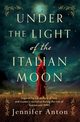 Under the Light of the Italian Moon, Anton Jennifer