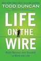 Life on the Wire, Duncan Todd