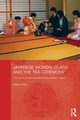 Japanese Women, Class and the Tea Ceremony, Chiba Kaeko