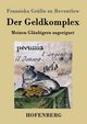 Der Geldkomplex, Reventlow Franziska Grfin zu