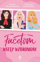 Facetom wstp wzbroniony, Trojanowska Sylwia, Kozowska Malwina