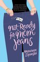 Not Ready for Mom Jeans, Lipinski Maureen