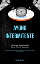 Ayuno Intermitente, Fras Rufo