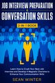 Job Interview Preparation and Conversation Skills 2-in-1 Book, Winter Sean
