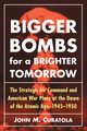 Bigger Bombs for a Brighter Tomorrow, Curatola John M