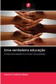 Uma verdadeira educa?o, Cavieres Rojas Ivonne