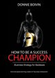 How To Be A Success Champion, Boivin Donnie