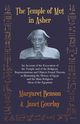 The Temple of Mut in Asher - An Account of the Excavation of the Temple and of the Religious Representations and Objects Found Therein, as Illustrating the History of Egypt and the Main Religious Ideas of the Egyptians, Benson Margaret