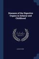 Diseases of the Digestive Organs in Infancy and Childhood, Starr Louis