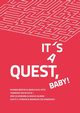 It's a Quest, Baby!, Strohm Judith H.