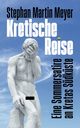 Kretische Reise, Meyer Stephan Martin