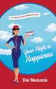 Your Flight to Happiness, Mackenzie Toni