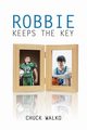 Robbie Keeps the Key, Walko Chuck