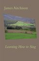 Learning How to Sing, Aitchison James
