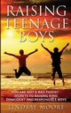 Raising Teenage Boys, Moore Lindsay