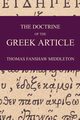 The Doctrine of the Greek Article, Middleton Thomas F.