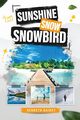 SUNSHINE SNOW SNOWBIRD, Bainey Kenneth