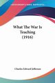 What The War Is Teaching (1916), Jefferson Charles Edward