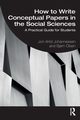 How to Write Conceptual Papers in the Social Sciences, Johannessen Jon-Arild