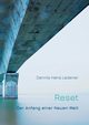 Reset, Ladener Dennis Hans