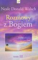 Rozmowy z Bogiem Tom 3, Walsch Neale Donald