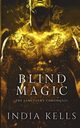 Blind Magic, Kells India