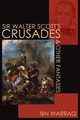 Sir Walter Scott's Crusades and Other Fantasies, Warraq Ibn