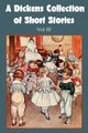 A Dickens Collection of Short Stories Vol III, Dickens Charles
