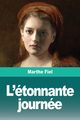 L'tonnante journe, Fiel Marthe