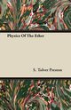 Physics Of The Ether, Preston S. Tolver