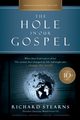 Hole in Our Gospel 10th Anniversary Edition | Softcover, Stearns Richard
