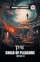 The Child of Pleasure BOOK II, D'Annunzio Gabriele
