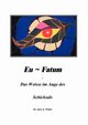 Eufatum - Das weisse im Auge des Schicksals, Walter Gerhard