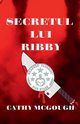 SECRETUL LUI RIBBY, McGough Cathy
