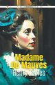 MADAME DE MAUVES, James Henry