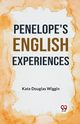 Penelope's English Experiences, Douglas Wiggin Kate