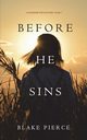 Before He Sins (A Mackenzie White Mystery-Book 7), Pierce Blake