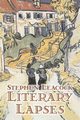 Literary Lapses by Stephen Leacck, Fiction, Literary, Leacock Stephen