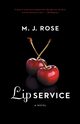 Lip Service, Rose M. J.