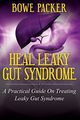 Heal Leaky Gut Syndrome, Packer Bowe