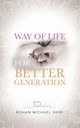 Way of Life for Better Generation, Shiri Rohan Michael