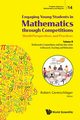 Engaging Young Students in Mathematics through Competitions - World Perspectives and Practices, 