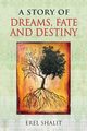 A Story of Dreams, Fate and Destiny, Shalit Erel