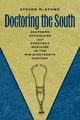 Doctoring the South, Stowe Steven M.