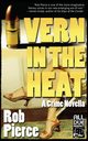 Vern in the Heat, Pierce Rob