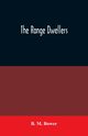 The Range Dwellers, M. Bower B.