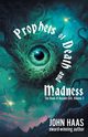 Prophets of Death and Madness, Haas John